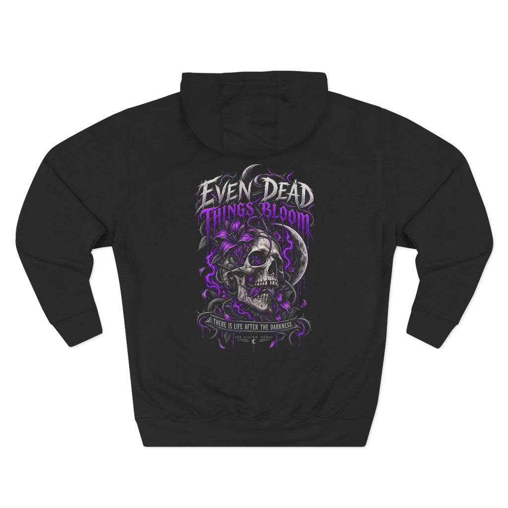 Even Dead Things Bloom Hoodie