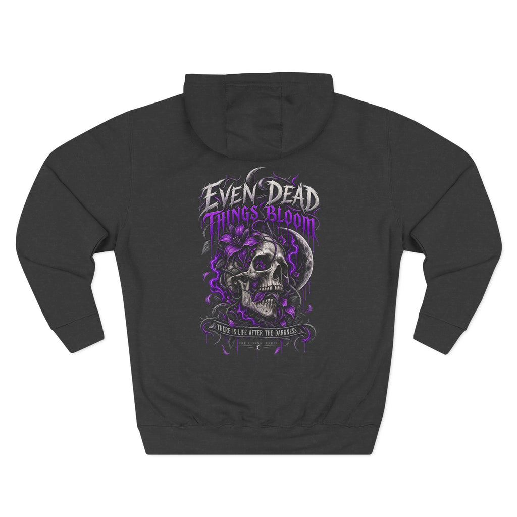 Even Dead Things Bloom Hoodie