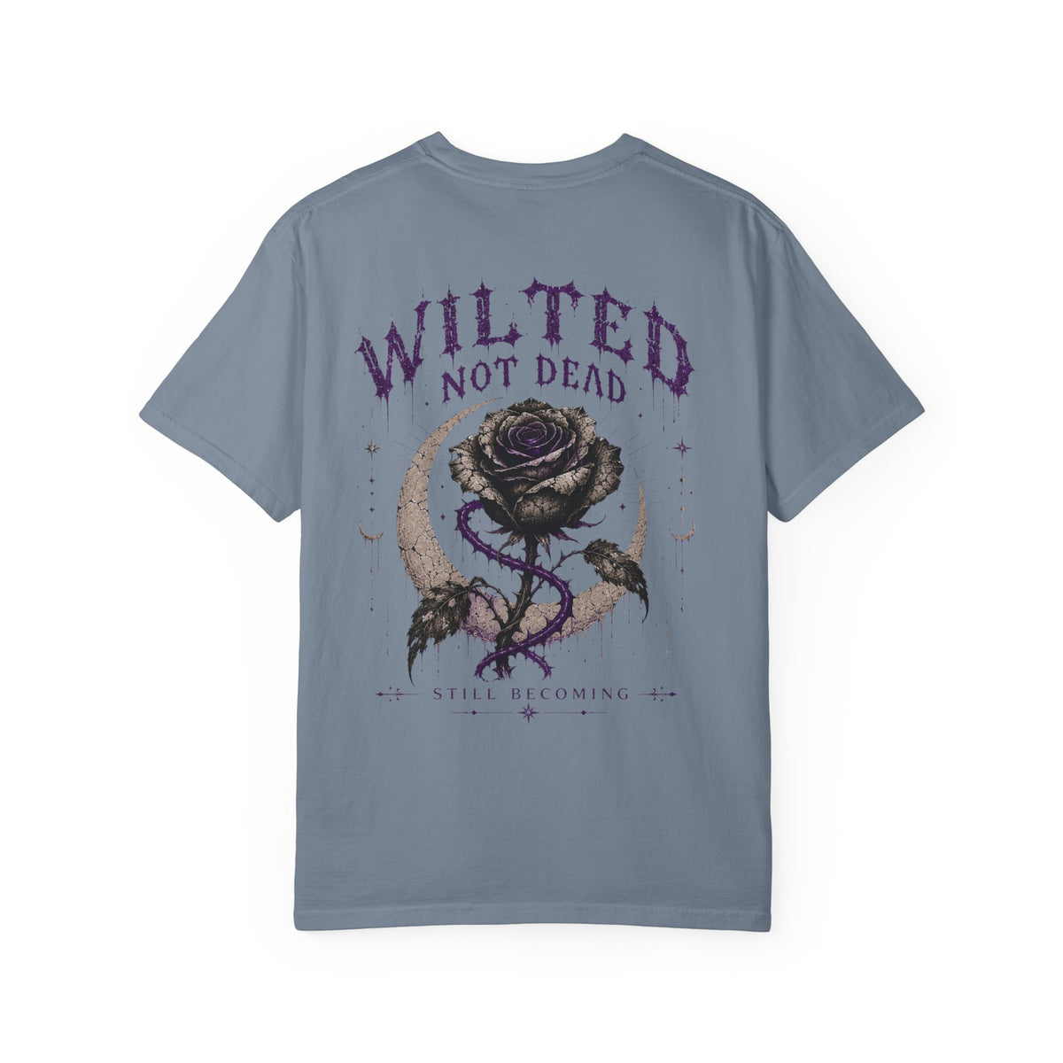 Wilted, Not Dead Tee