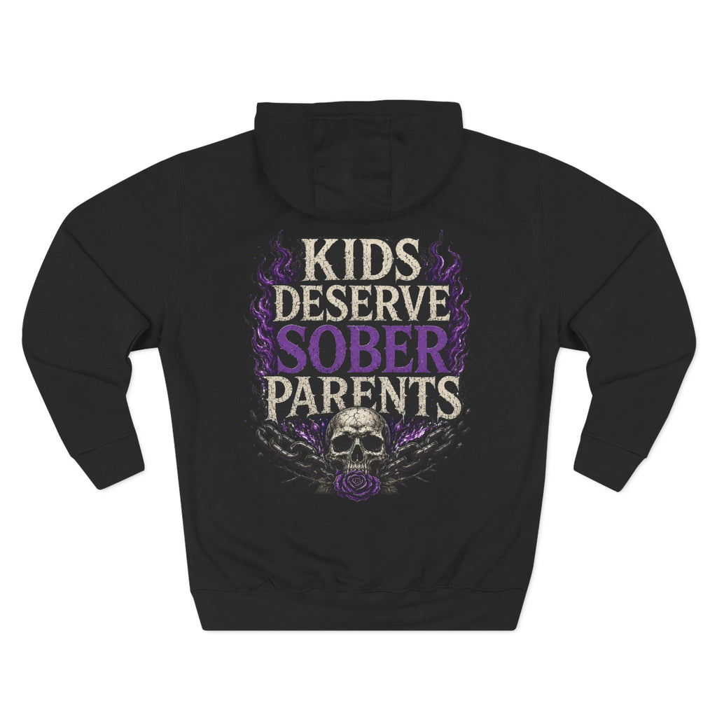 Kids Deserve Sober Parents Hoodie
