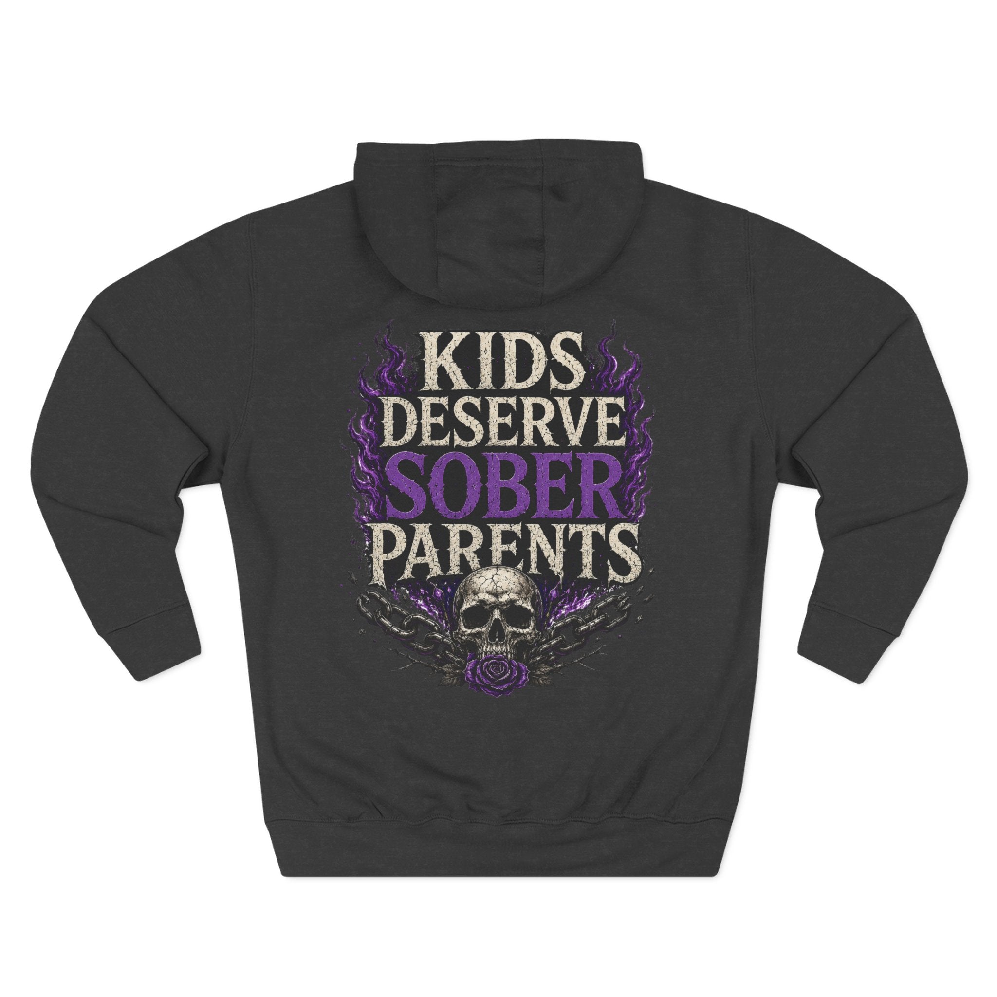 Kids Deserve Sober Parents Hoodie