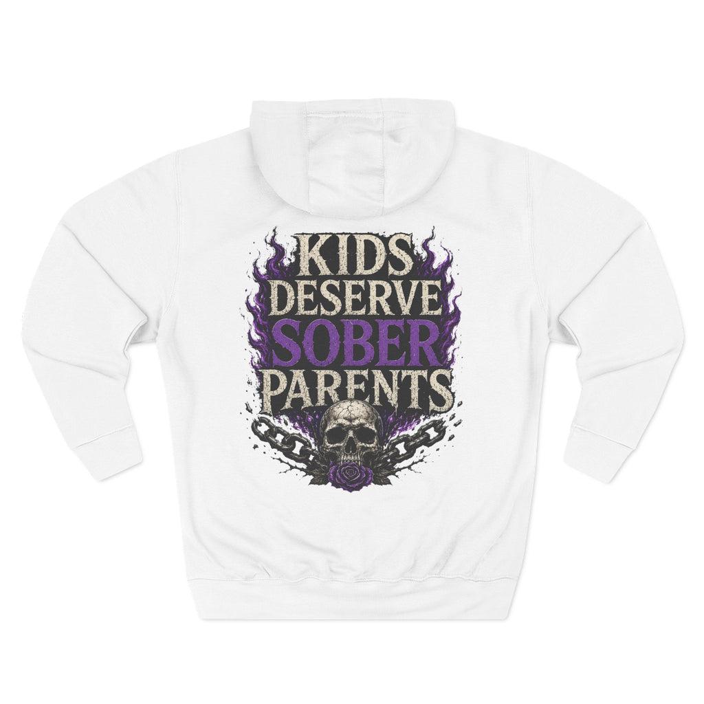 Kids Deserve Sober Parents Hoodie